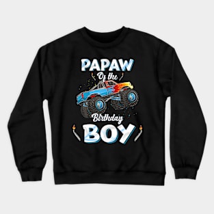 Papaw Of The Birthday Boy Monster Truck Bday Men Grandpa Crewneck Sweatshirt